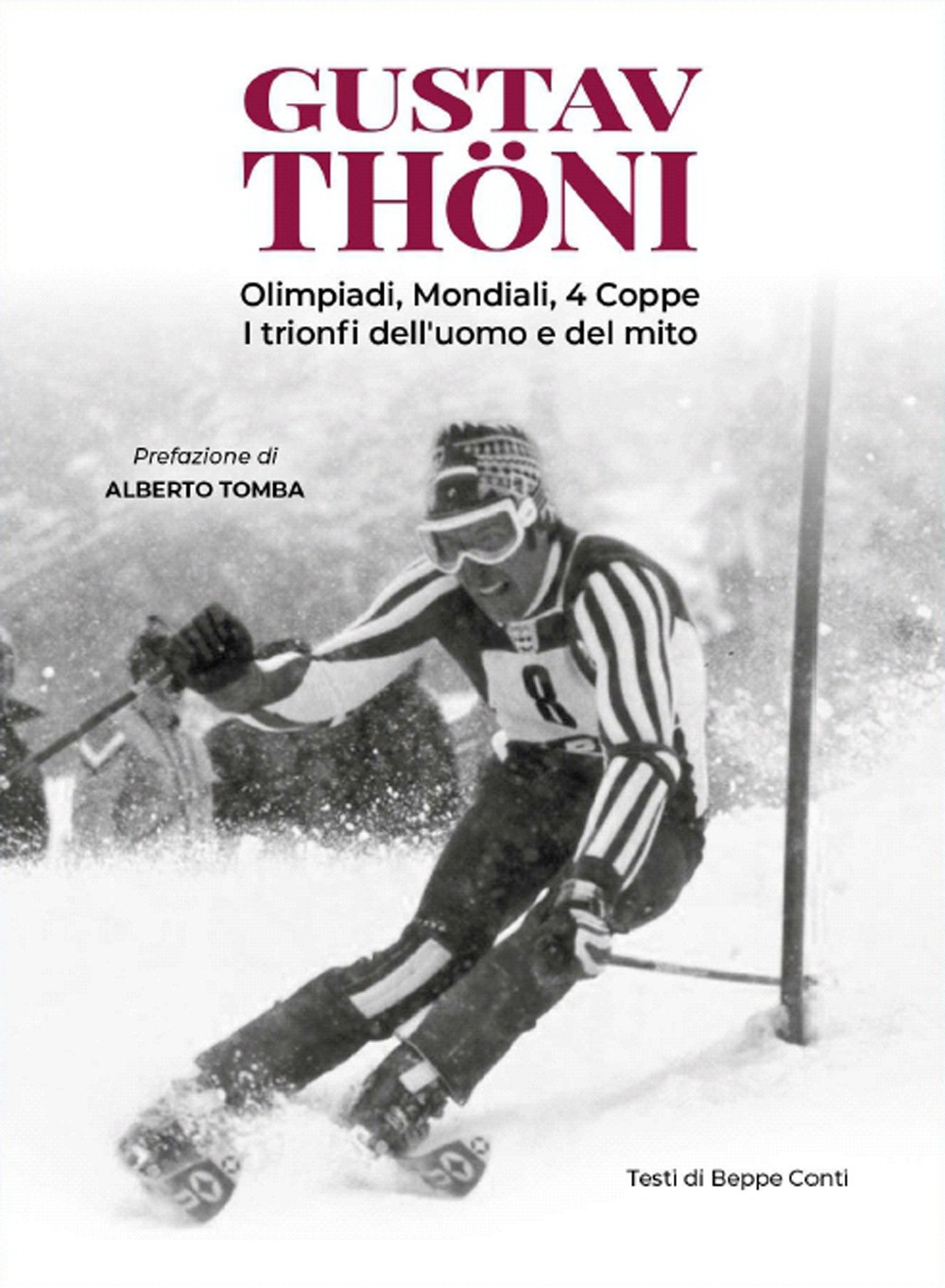 Gustav thöni. Olimpiadi, Mondiali, 4 Coppe. I trionfi dell'uomo e …