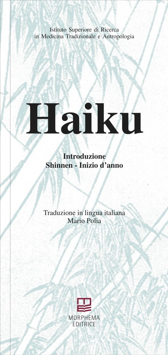 Haiku. Shinnen. Inizio d'anno, Terni, Morphema Editrice, 2016
