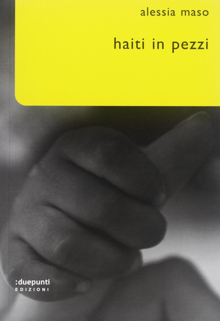 Haiti in pezzi, Palermo, duepunti, 2013