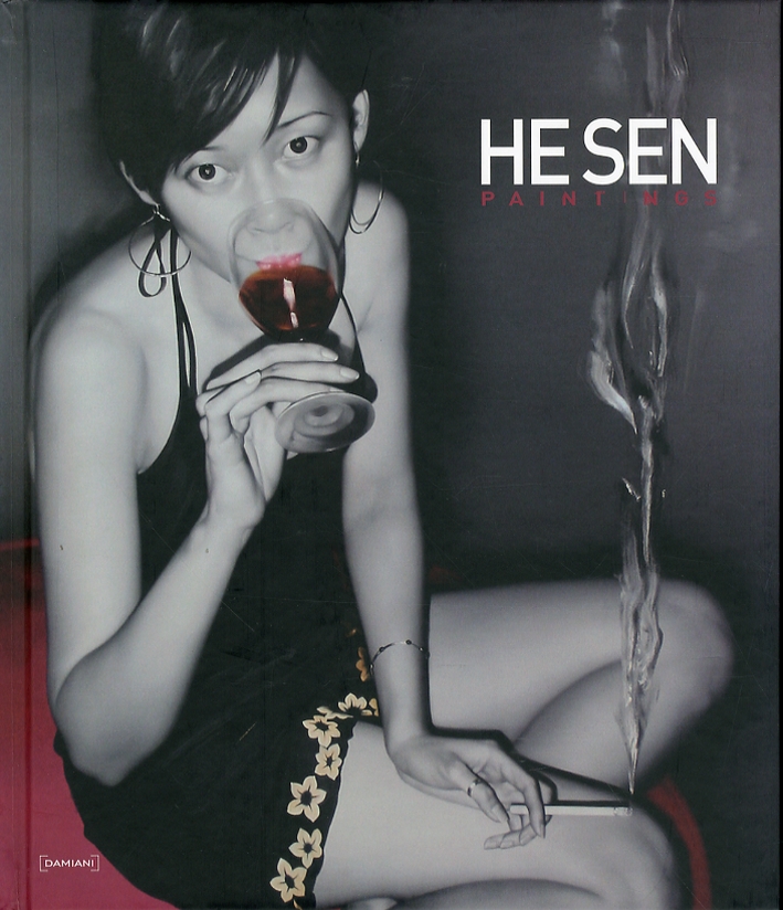 He Sen. Paintings, Bologna, Damiani, 2010