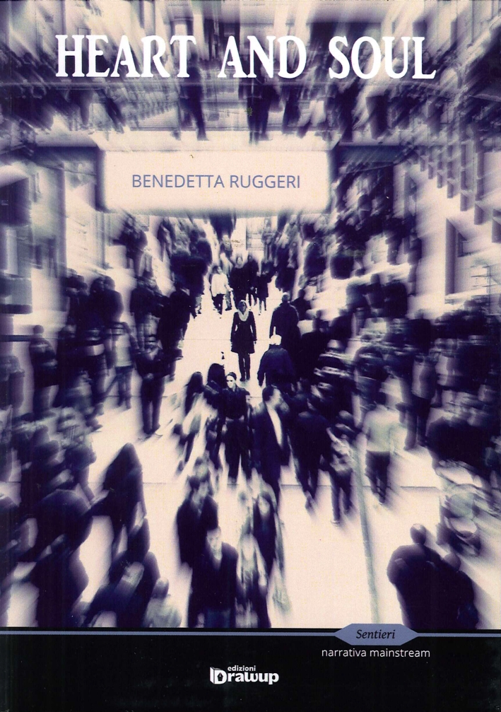 Heart and soul, Latina, Edizioni DrawUp, 2015
