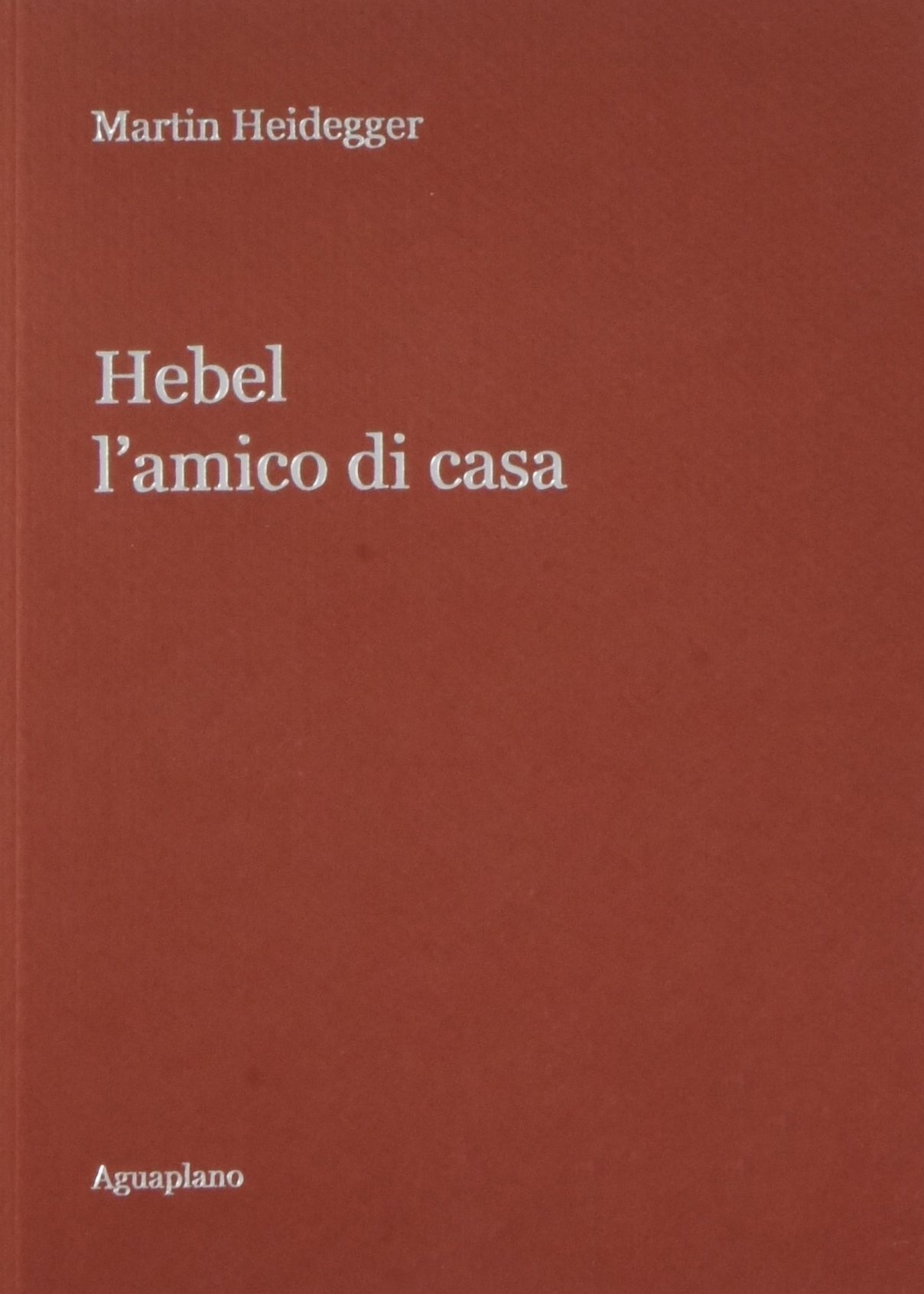 Hebel. L'amico di casa