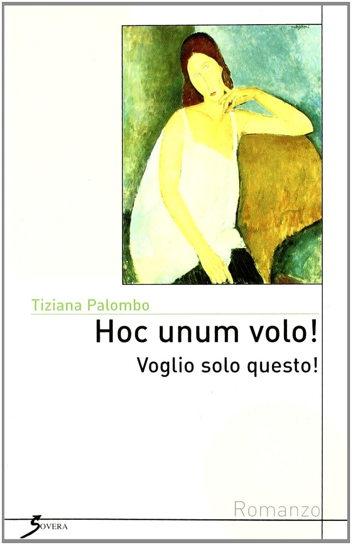 Hoc unum volo!-Voglio solo questo!, Roma, Sovera Edizioni, 2004