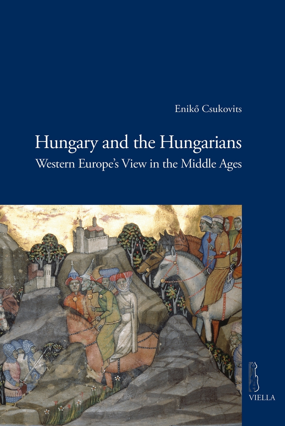 Hungary and the hungarians. Western Europe's view in the middle …