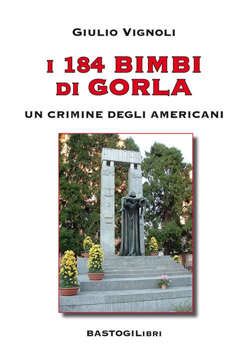 I 184 Bimbi di Gorla un Crimine degli Americani