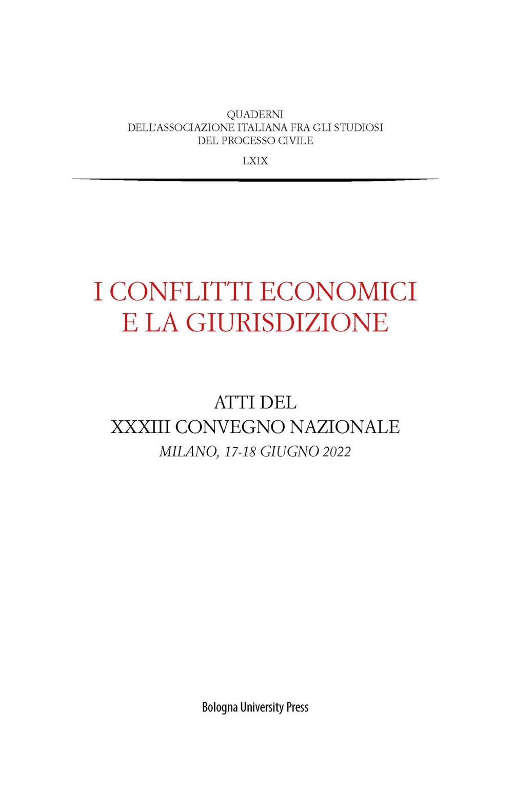 I conflitti economici e la giurisdizione. Atti del XXXIII Convegno …