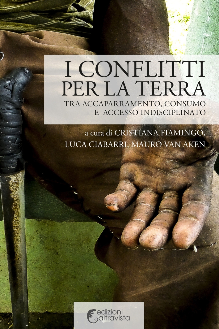 I conflitti per la terra. Tra accaparramento, consumo e accesso …