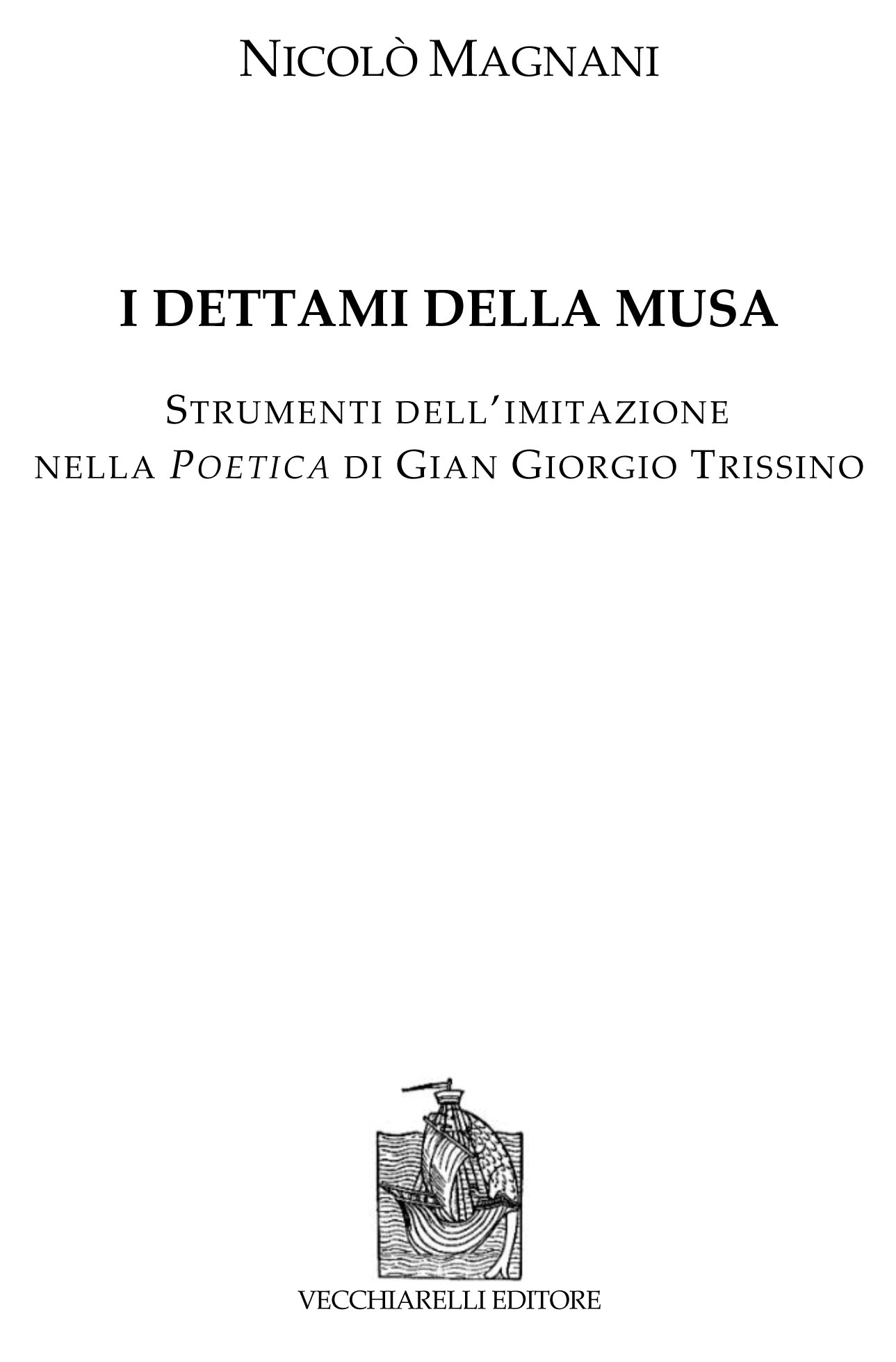 I dettami della musa. Strumenti dell'imitazione nella Poetica di Gian …