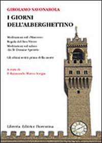 I giorni dell'Alberghettino, Firenze, Libreria Editrice Fiorentina, 2009