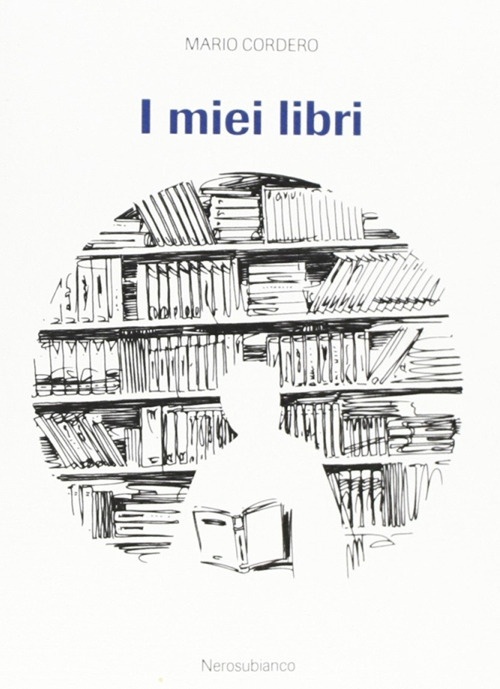 I miei libri, Cuneo, Nerosubianco, 2010