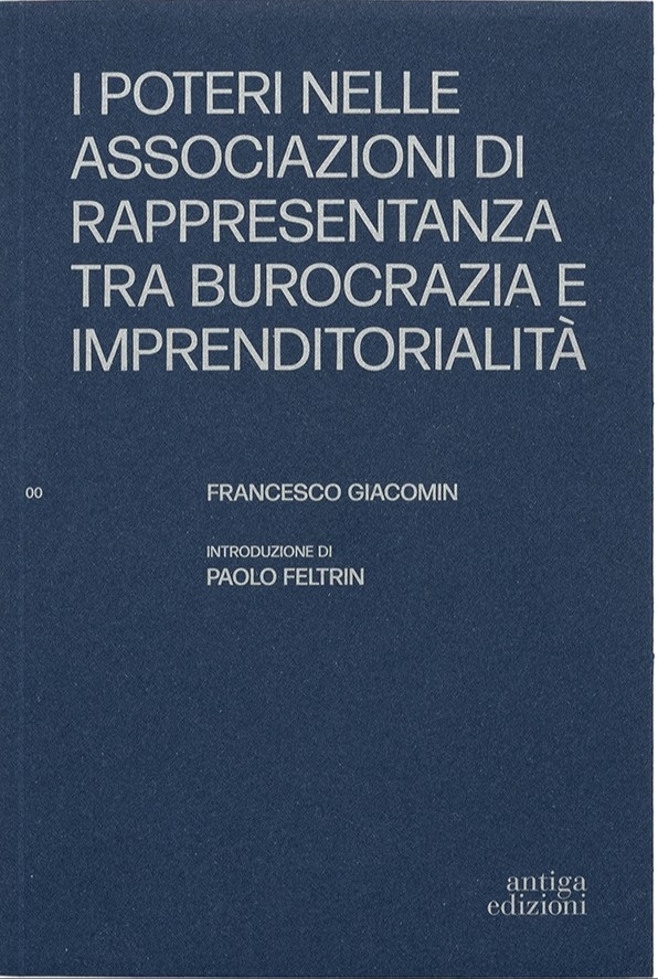 I Poteri nelle associazioni di rappresentanza tra burocrazia e imprenditorialità