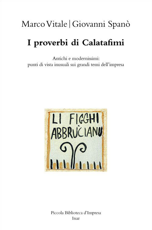 I proverbi di Calatafimi. Antichi e modernissimi. Punti di vista …