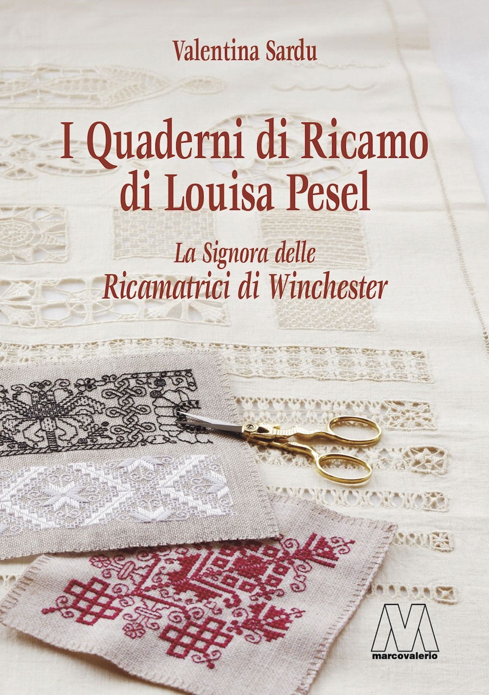 I quaderni di ricamo di Louisa Pesel. La signora delle …