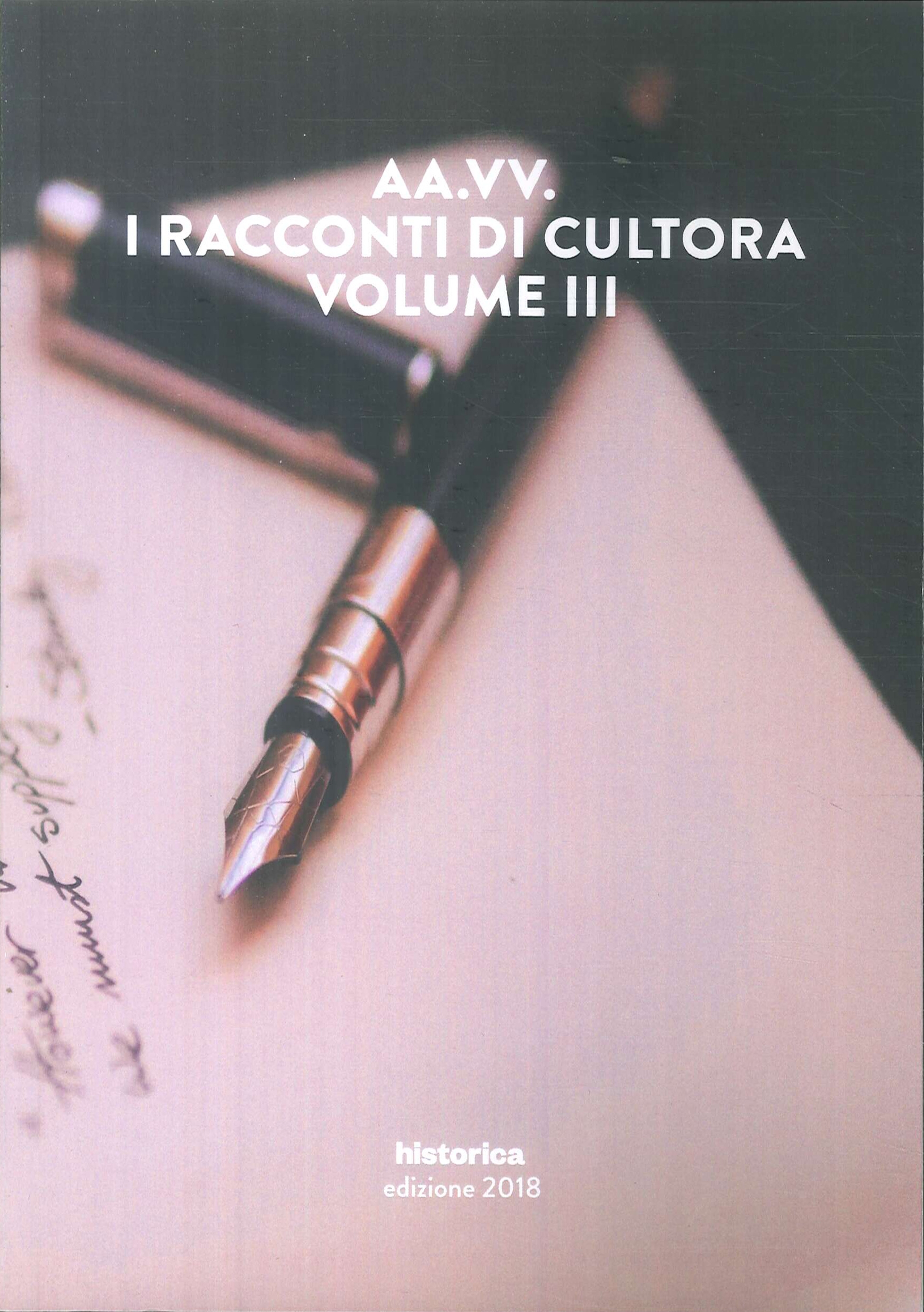 I racconti di Cultora. Vol. 3. 2018, Cesena, Historica, 2018