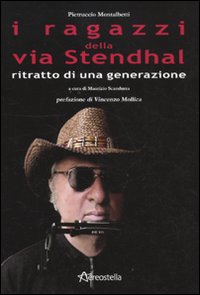 I ragazzi della via Stendhal. Ritratto di una generazione, Milano, …