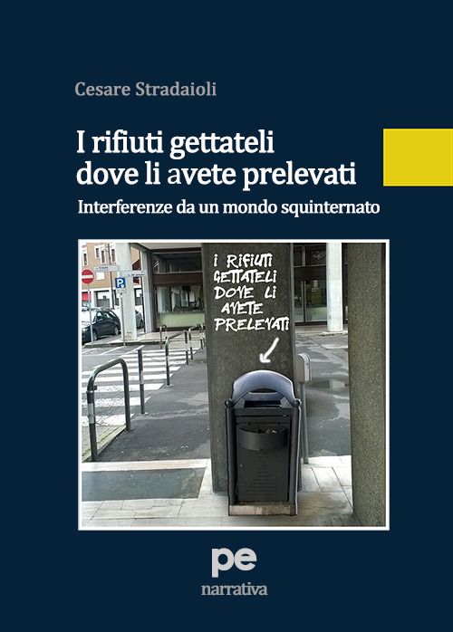 I rifiuti gettateli dove li avete prelevati. Interferenze da un …