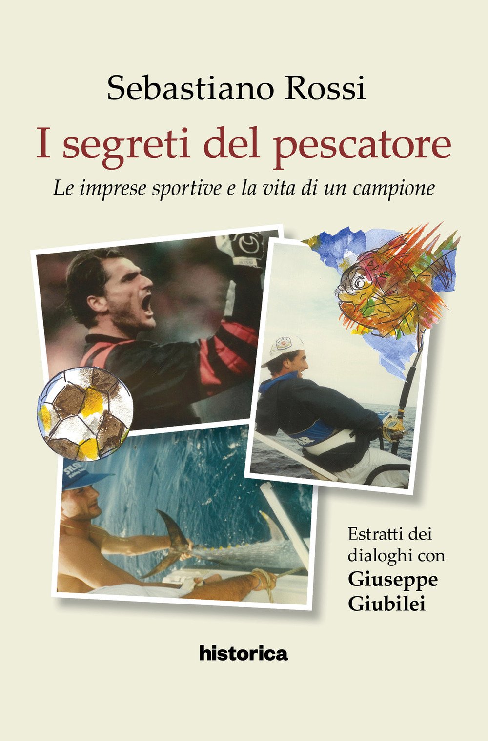 I segreti del pescatore. Le imprese sportive e la vita …