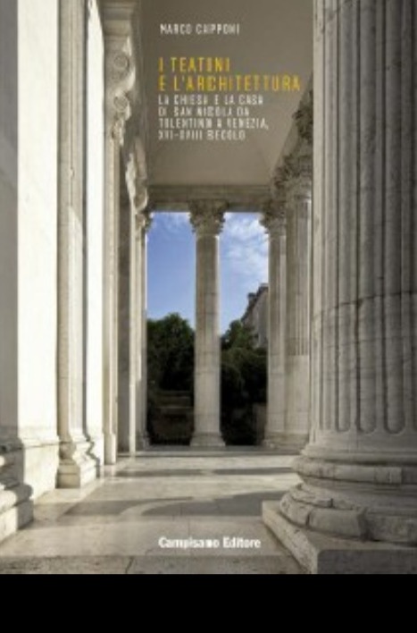 I Teatini e l'Architettura. La Chiesa e la Casa di …