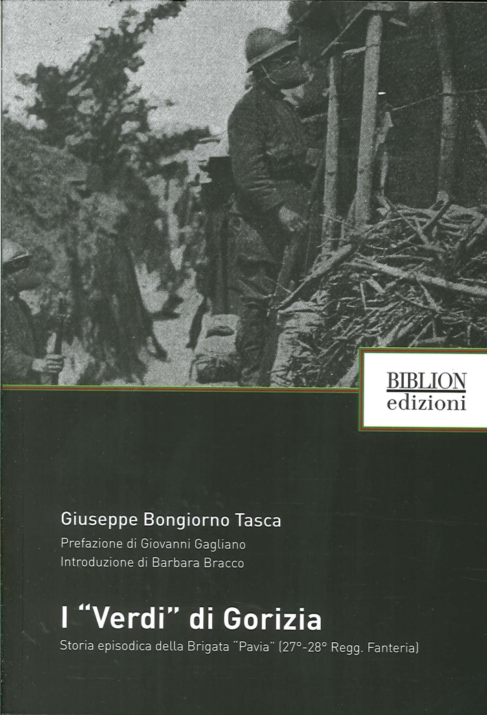 I "Verdi" di Gorizia. Storia Episodica della Brigata "Pavia". [27°-28° …
