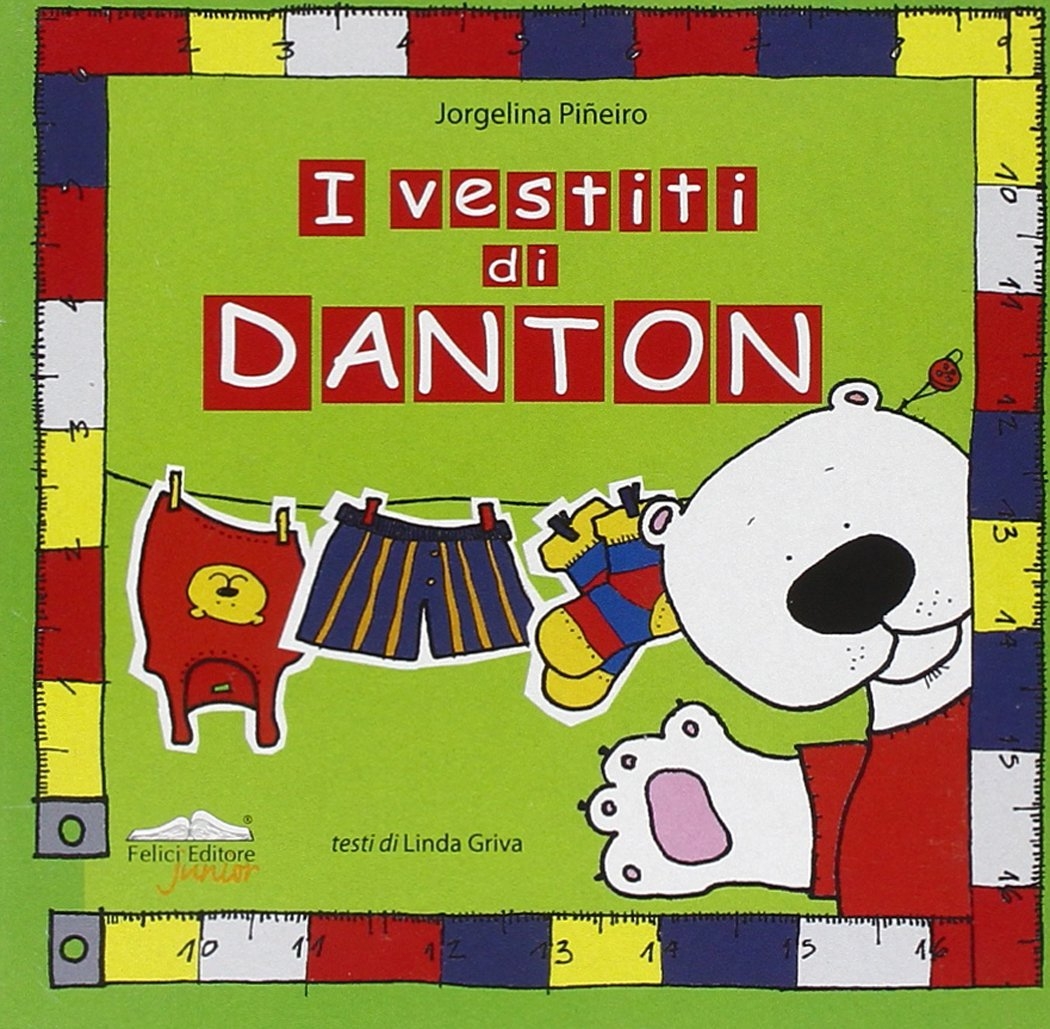 I vestiti di Danton, Pisa, Felici Editore, 2011