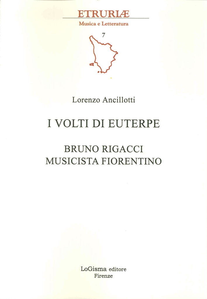 I Volti di Euterpe. Bruno Rigacci Musicista Fiorentino, Vicchio di …