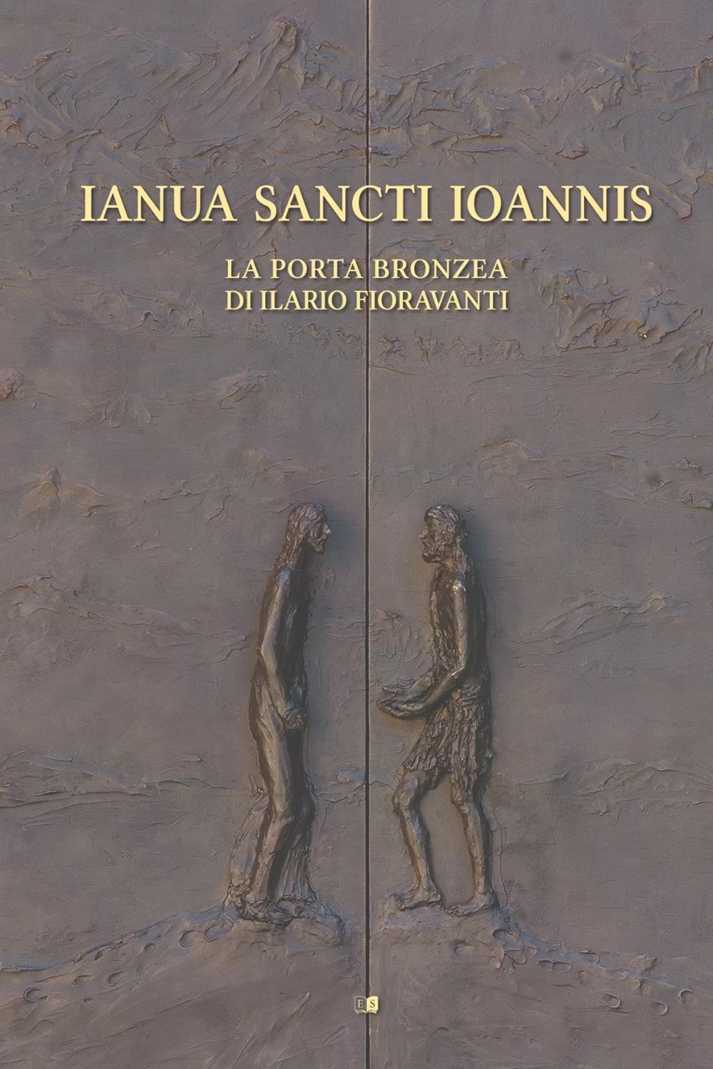 Ianua Sancti Ioannis. La porta bronzea di Ilario Fioravanti, Cesena, …