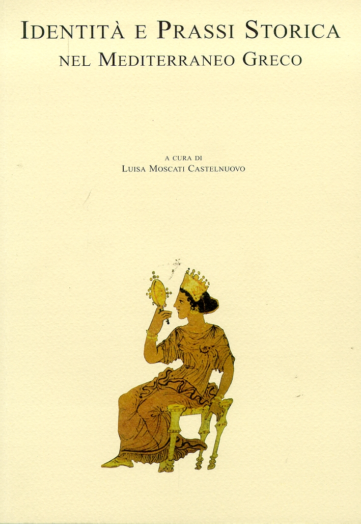 Identità e prassi storica nel Mediterraneo greco, Guidizzolo, Edizioni Et, …
