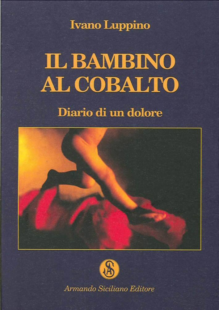Il bambino al cobalto. Diario di un dolore