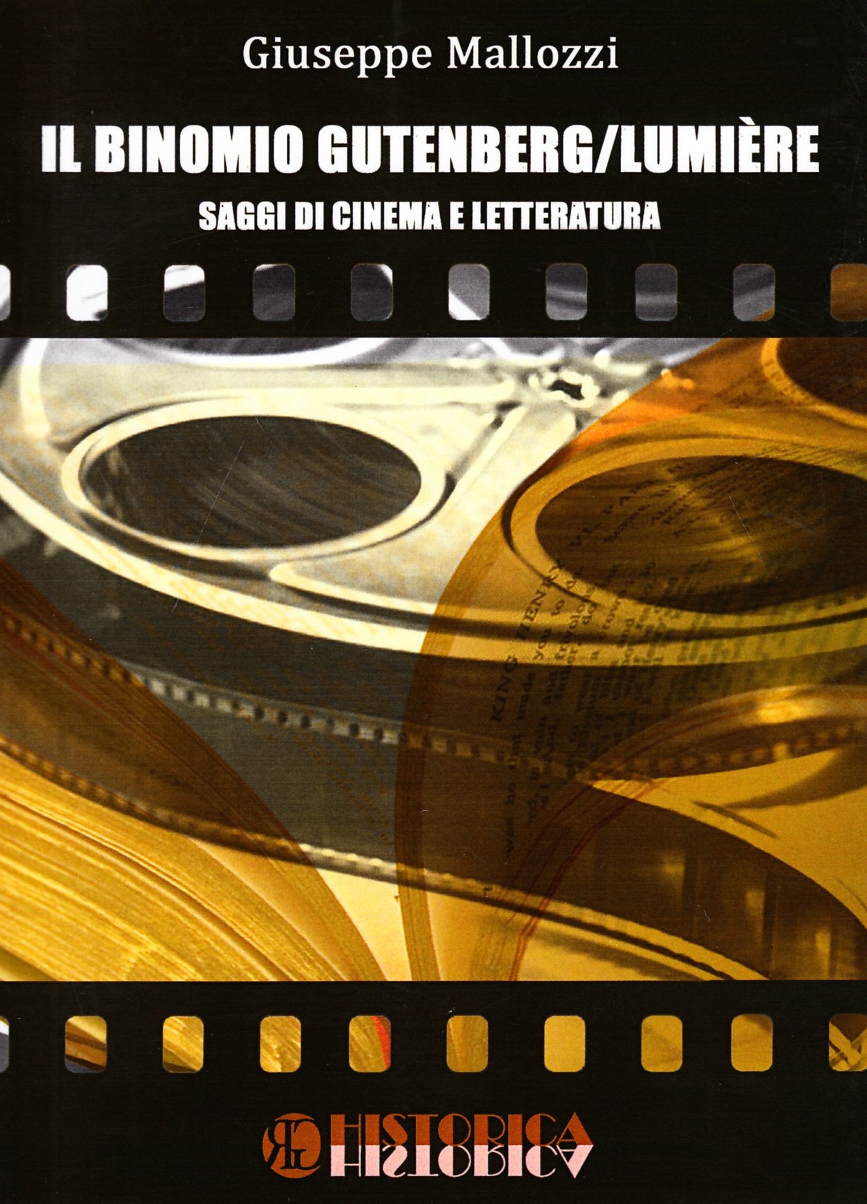 Il binomio Gutenberg/Lumiere. Saggi di cinema e letteratura