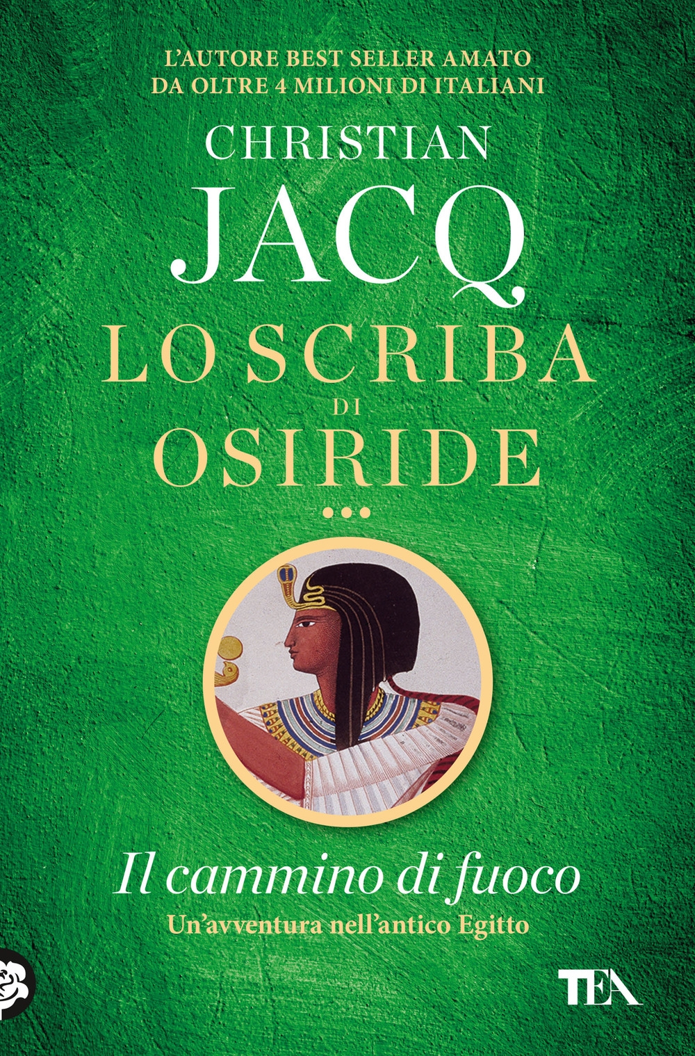 Il cammino di fuoco. Lo scriba di Osiride, Milano, TEA …