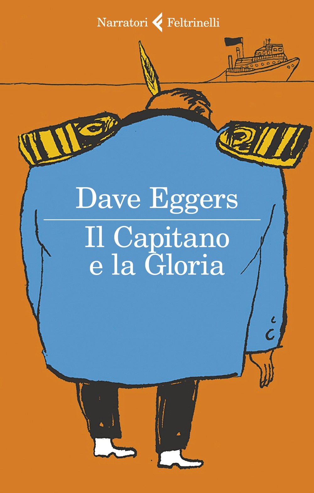 Il Capitano e la Gloria, Milano, Giangiacomo Feltrinelli Editore, 2020