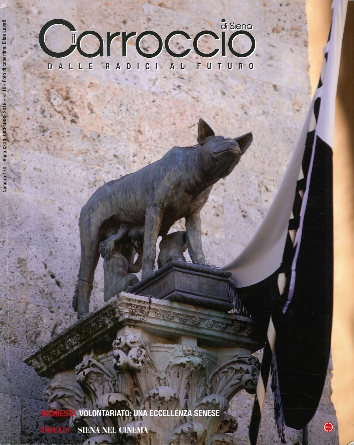 Il Carroccio di Siena. Dalle Radici al Futuro. Vol. 170, …