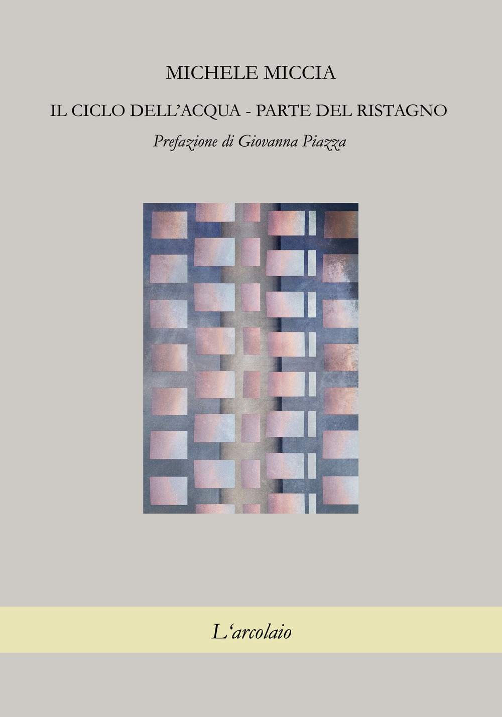 Il Ciclo Dell'Acqua. Parte del Ristagno