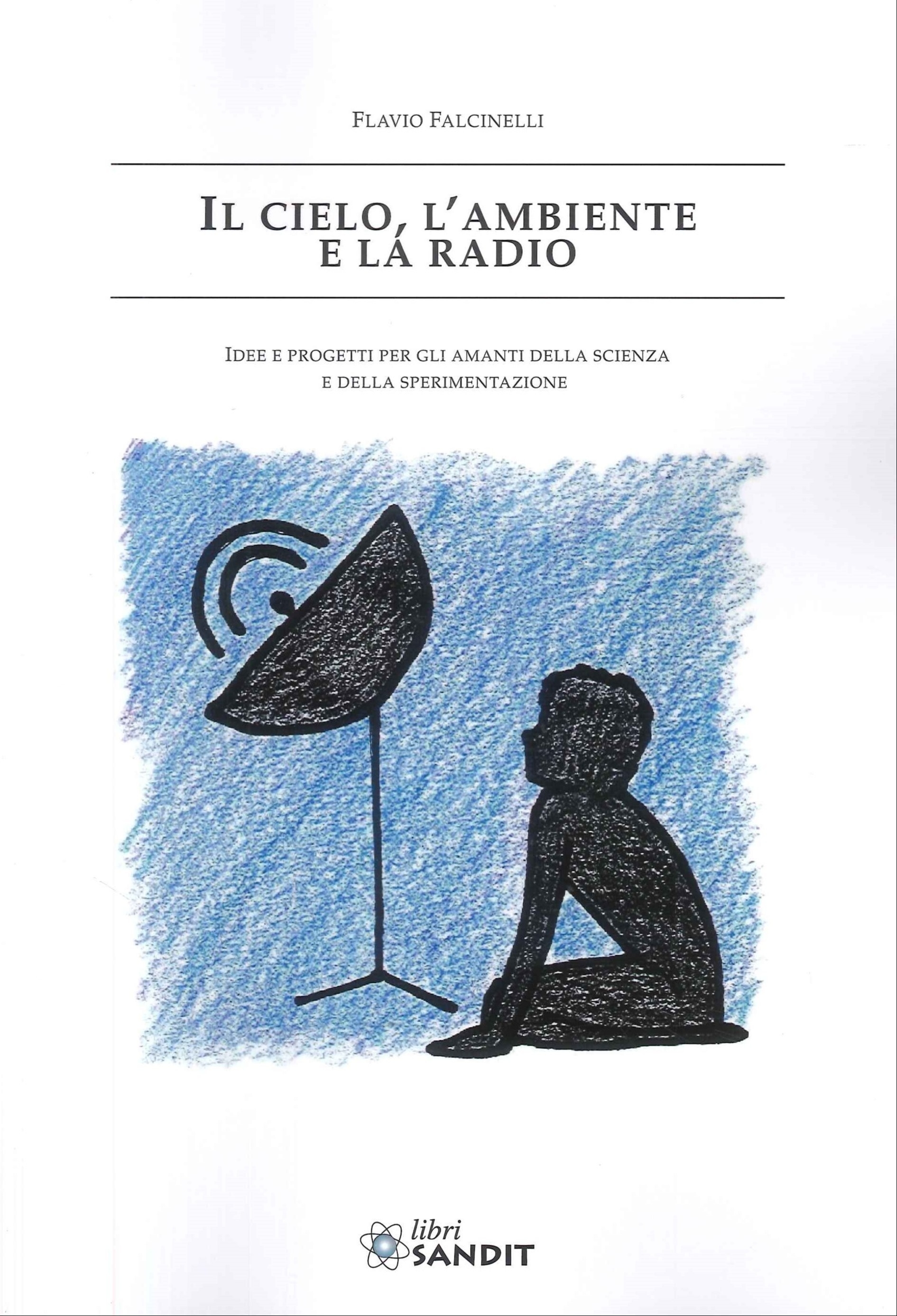 Il Cielo, l'Ambiente e la Radio. Idee e Progetti per …