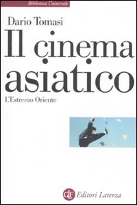 Il cinema asiatico. L'estremo oriente