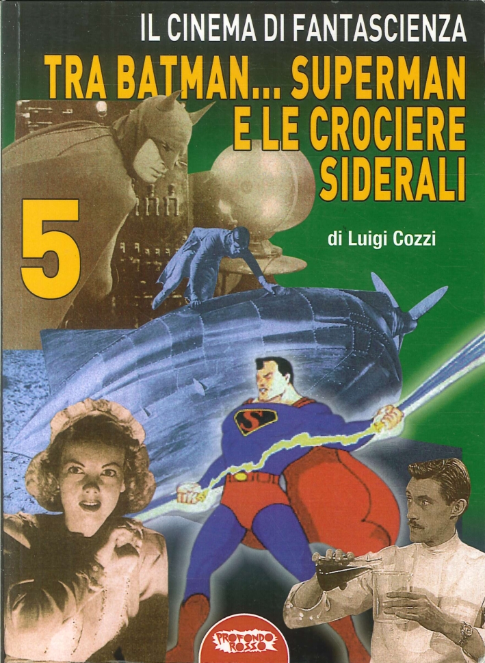 Il Cinema di Fantascienza tra Batman... Superman e le Crociere …