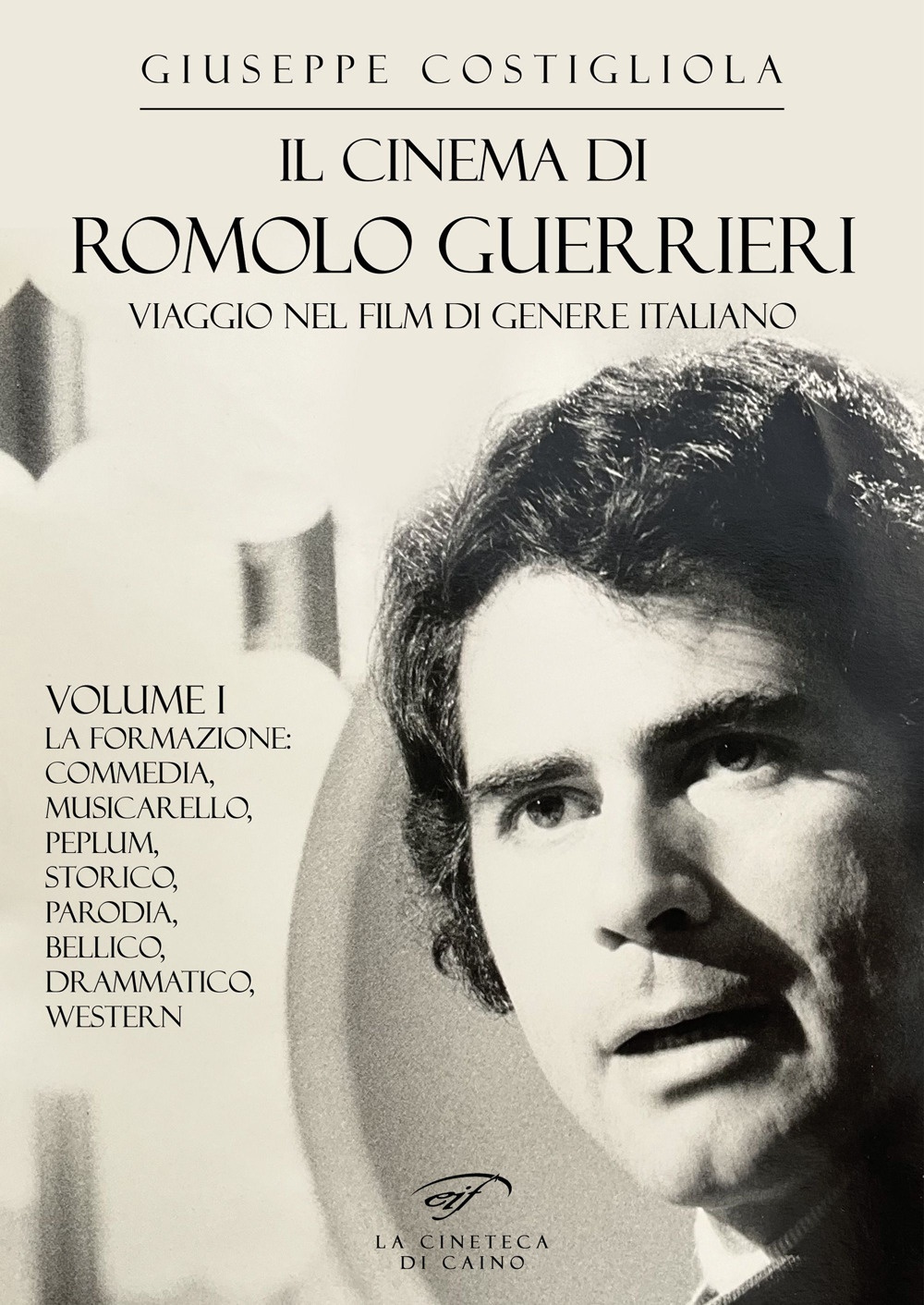 Il cinema di Romolo Guerrieri. Viaggio nel film di genere …