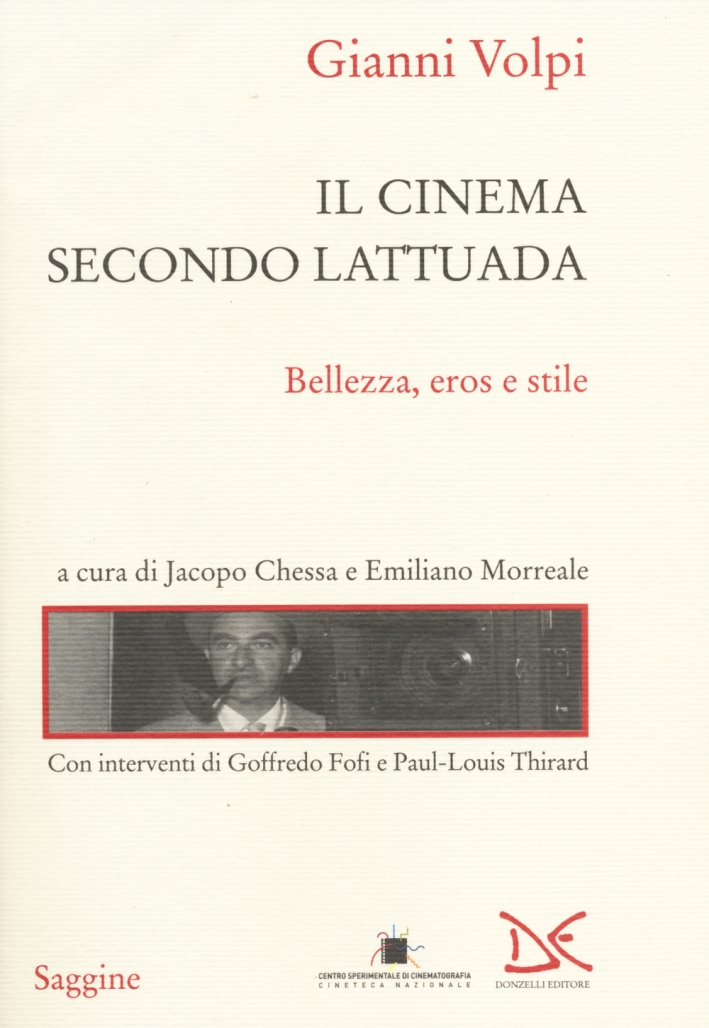Il cinema secondo Lattuada. Bellezza, eros e stile, Roma, Donzelli …