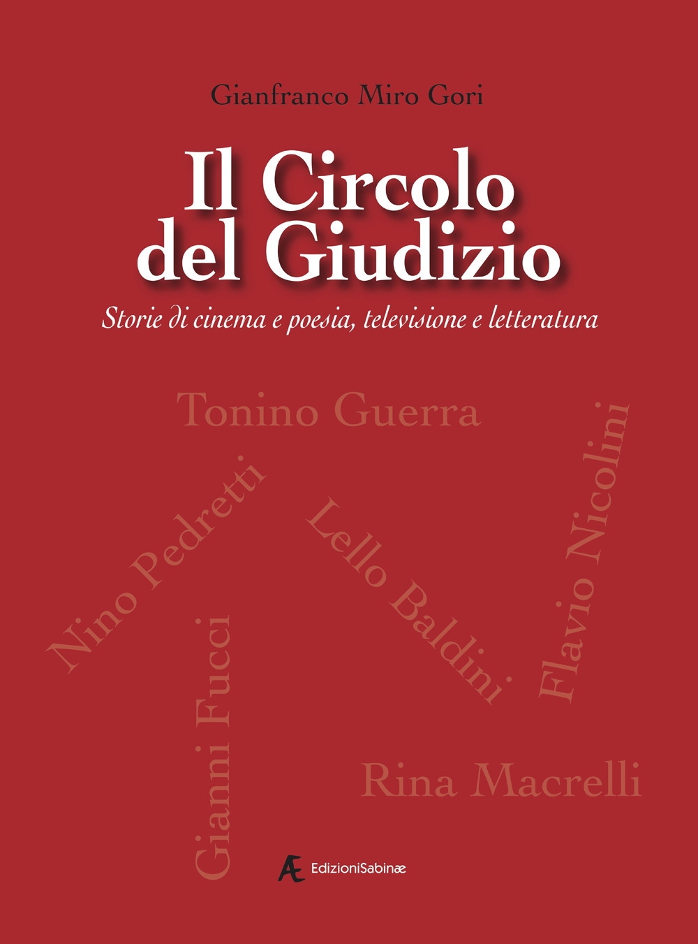 Il Circolo del Giudizio. Storie di cinema e poesia, televisione …