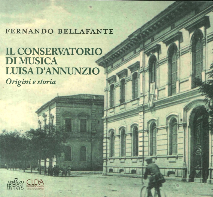 Il Conservatorio di Musica Luisa d'Annunzio. Origini e storia