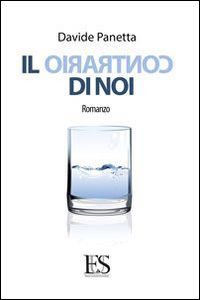 Il contrario di noi, Roma, Eus - Edizioni Umanistiche, 2014