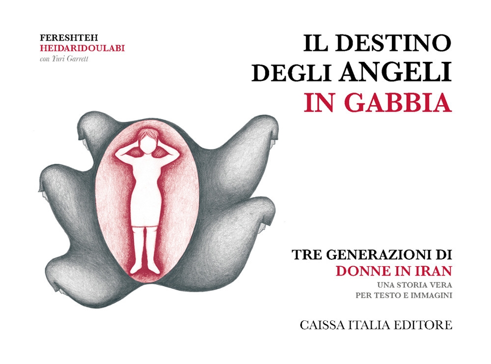 Il destino degli angeli in gabbia. Tre generazioni di donne …