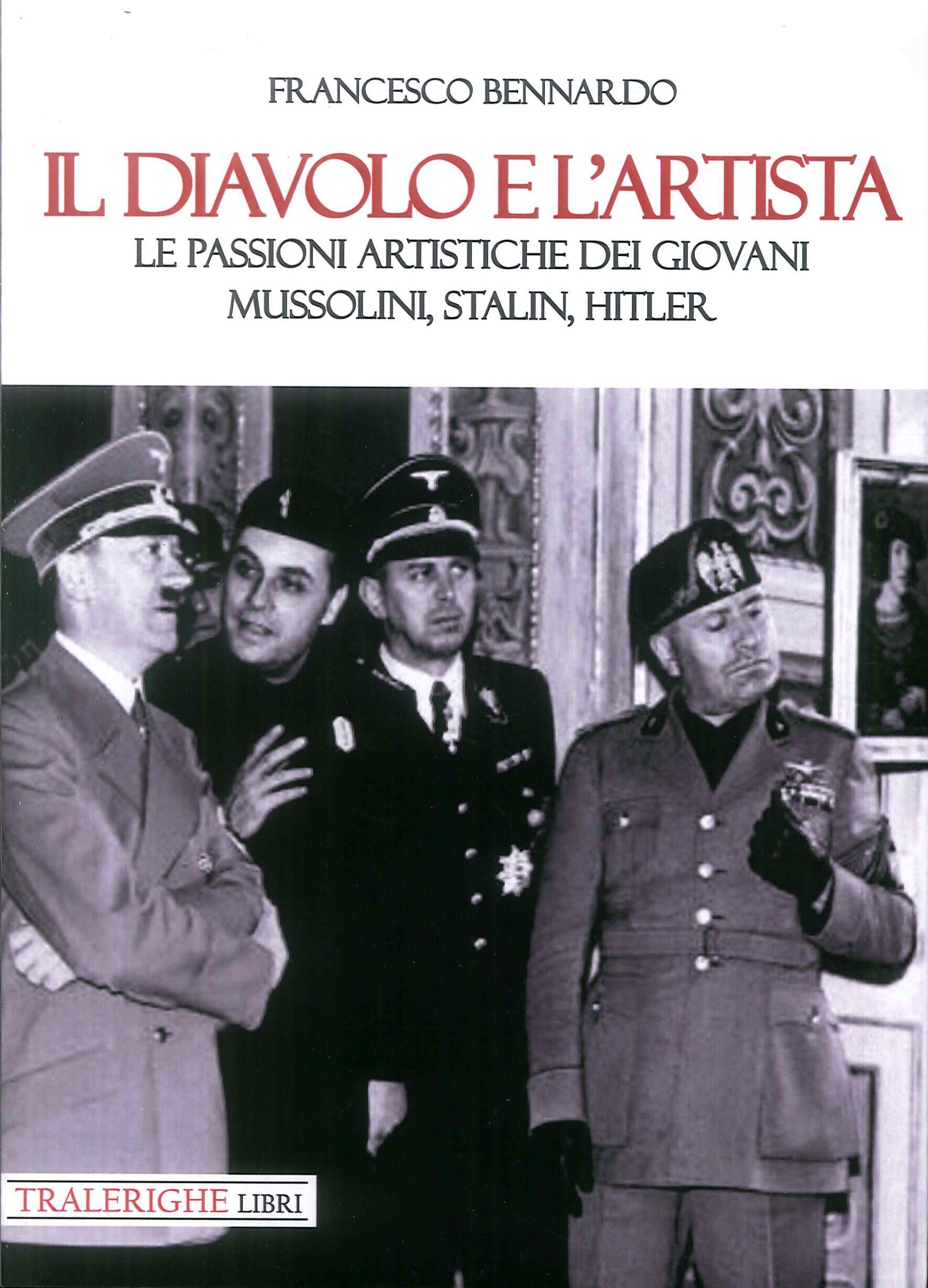 Il diavolo e l'artista. Le passioni artistiche dei giovani Mussolini, …