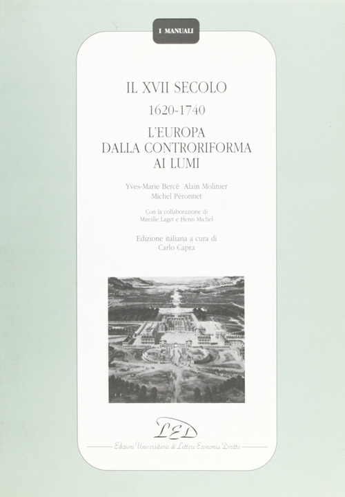 Il Diciassettesimo secolo (1620-1740). L'Europa dalla Controriforma ai Lumi, Milano, …