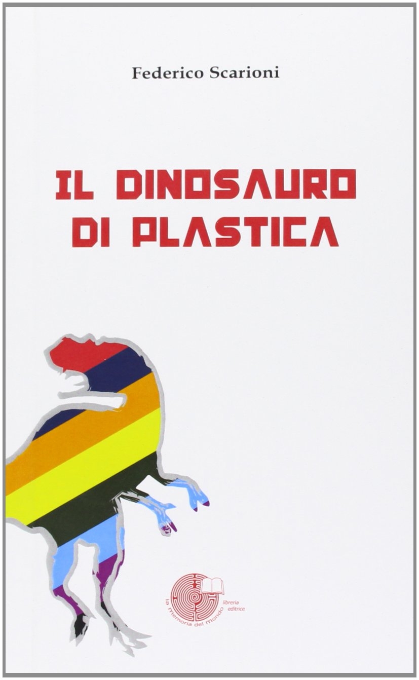 Il dinosauro di plastica, Magenta, La Memoria del Mondo Libreria …