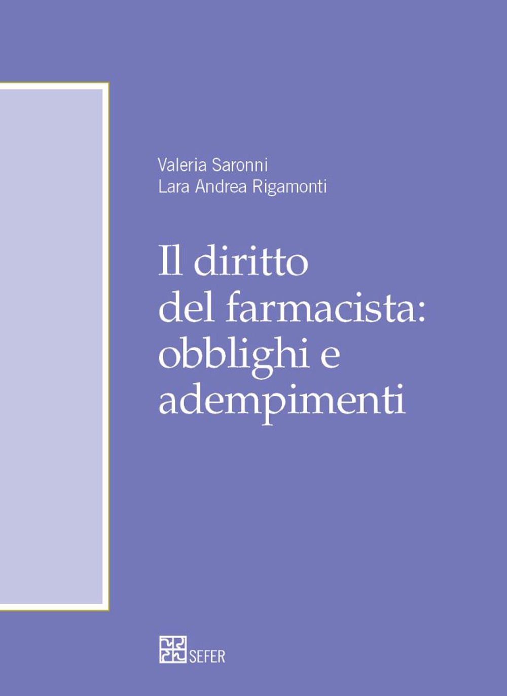 Il diritto del farmacista: obblighi e adempimenti
