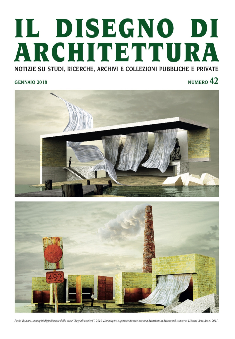 Il disegno di architettura. N. 42. Gennaio 2018. Notizie su …