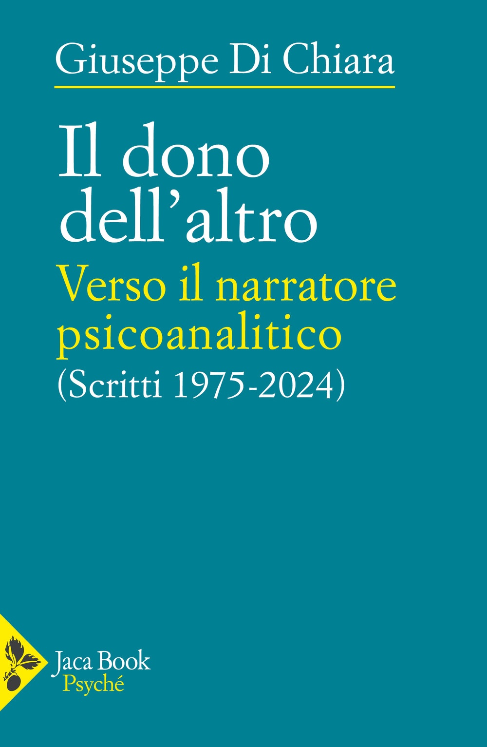 Il dono dell'altro. Verso il narratore psicoanalitico. Scritti 1975-2022