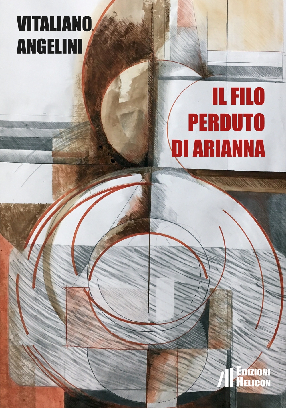 Il filo perduto di Arianna, Poppi, Edizioni Helicon, 2019