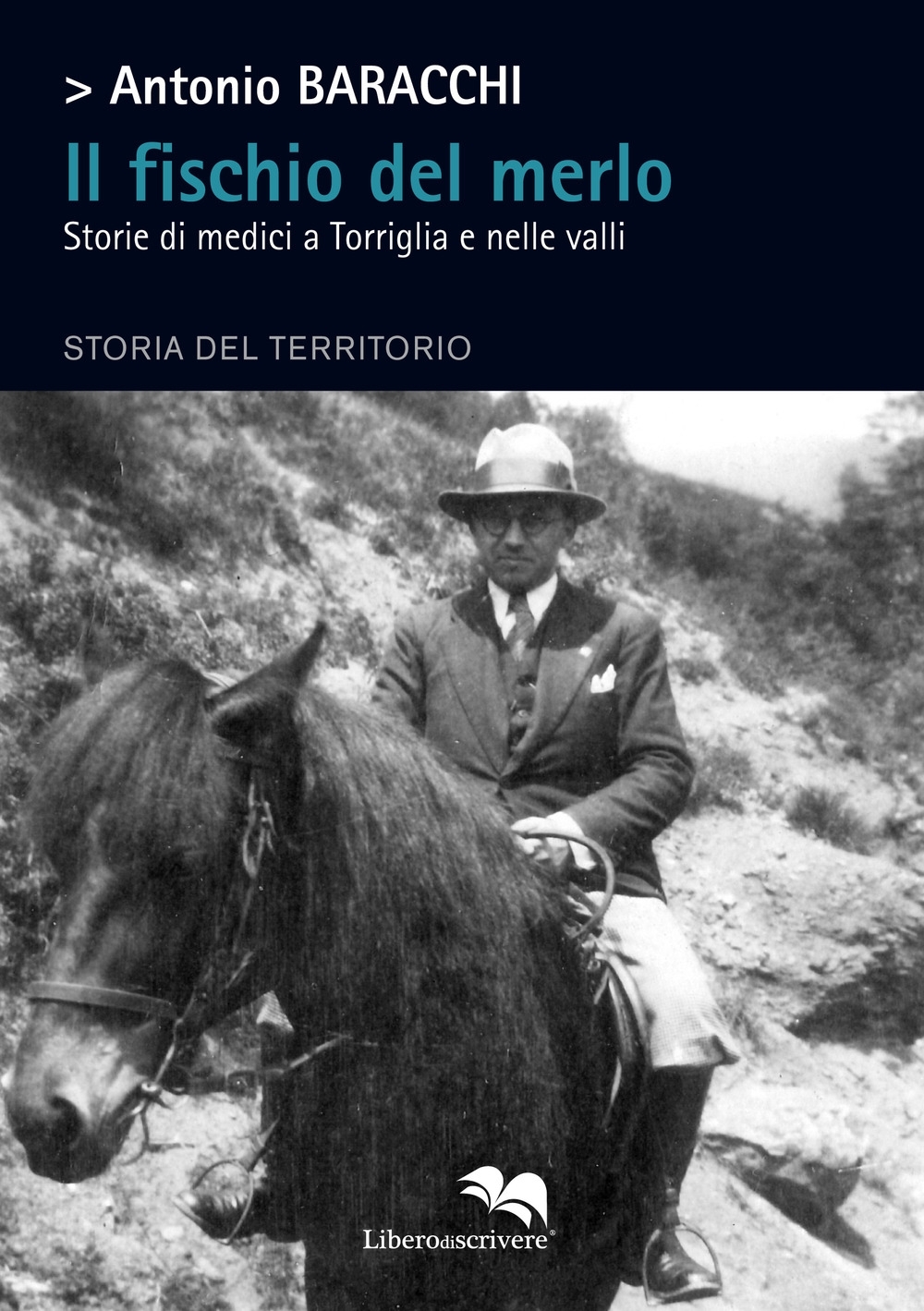 Il Fischio del Merlo. Storie di medici a torriglia e …